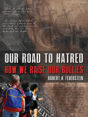 cover image of Our Road to Hatred—How We Raise our Bullies